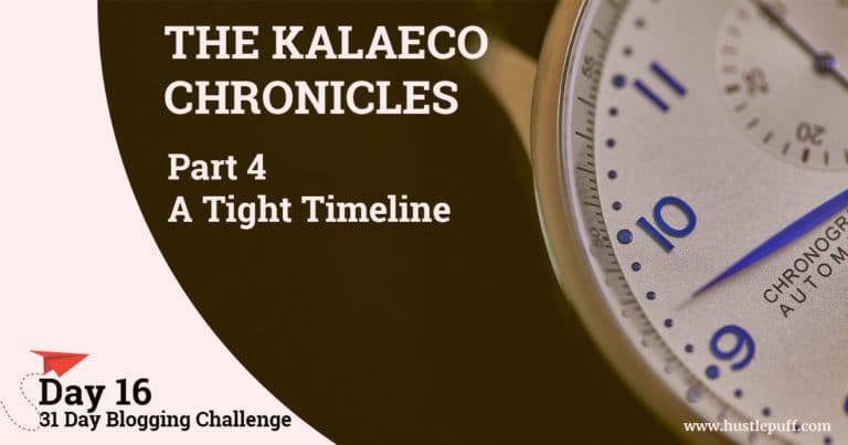 The Kalaeco Chronicles – 4 – A Tight Timeline
