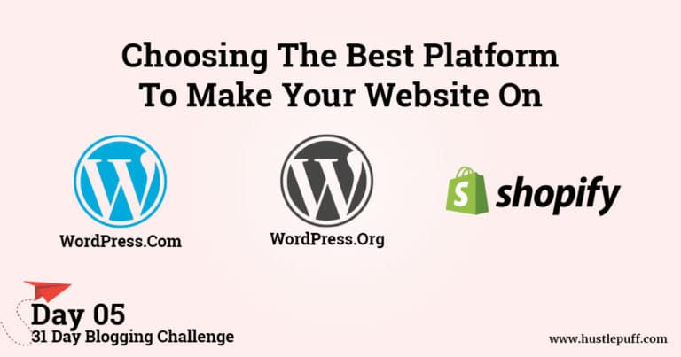 How To Make A Website. Step 1: Choosing The Best Website Platform